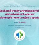 Současné trendy artroskopických rekonstrukčních operací a fyzioterapie ramena nejen u sportovců