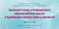 Současné trendy artroskopických  rekonstrukčních operací a fyzioterapie  ramena nejen u sportovců