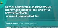 KADAVERÓZNÍ KURZ: UŽITÍ ŠLACHOVÝCH A LIGAMENTÓZNÍCH ŠTĚPŮ V ASK ORTOPEDICKÉ OPERATIVĚ 15.10.2026